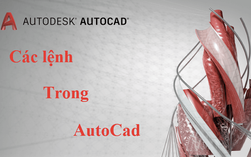Lệnh Autocad tổng hợp một số lệnh cơ bản khi sử dụng trong Auto Cad